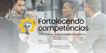 A IMPORTÂNCIA DA COMUNICAÇÃO NO TRABALHO